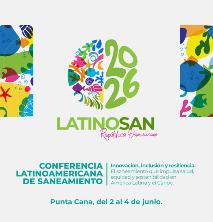 RD acogerá la VII Conferencia Latinoamericana de Saneamiento LatinoSan 2026