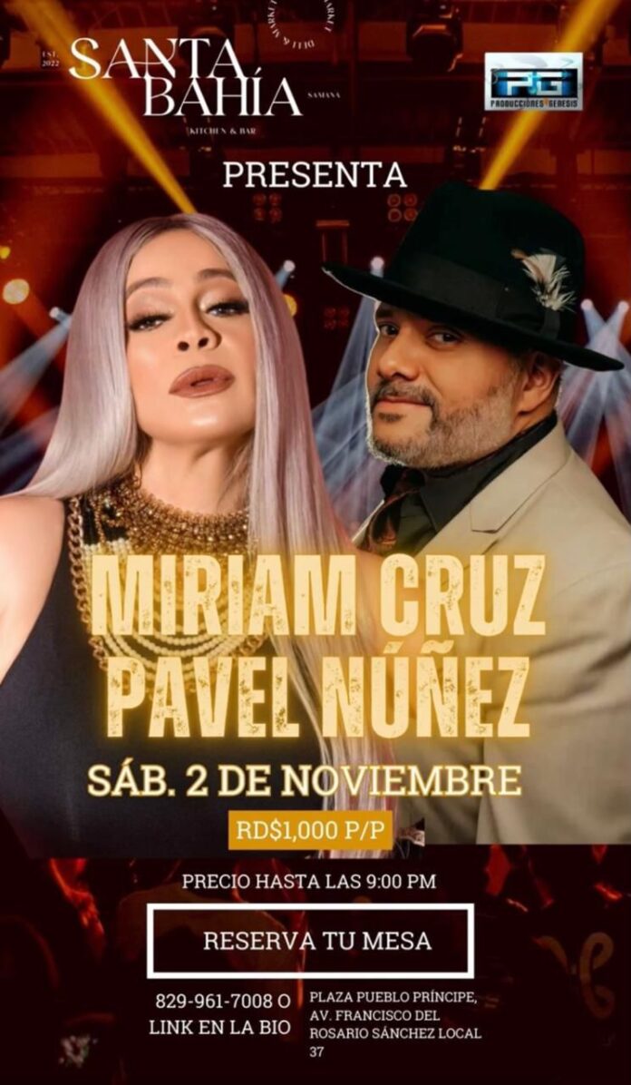 Santa Bahía Bahía Bar And Lounge  presentará este sábado a Pavel Núñez y Miriam Cruz Santa Bahía Bahía Bar And Lounge presentará este sábado a Pavel Núñez y Miriam Cruz